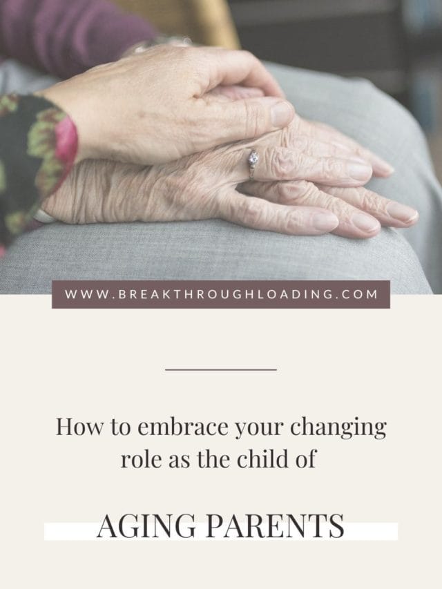 How to embrace your changing role as the child of aging parents