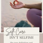 Self Care Isn't Selfish Pin 2